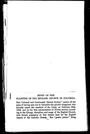 Cover of: Story of the planting of the English Church in Columbia by William Burton Crickmer