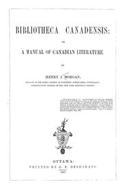 Cover of: Bibliotheca canadensis: or, A manual of Canadian literature.