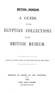 Cover of: A guide to the Egyptian collections in the British Museum.