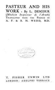 Pasteur and his work by L. Descour