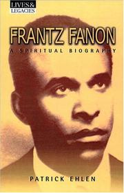 Cover of: Frantz Fanon: a spiritual biography