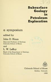 Subsurface geology in petroleum exploration by John D. Haun