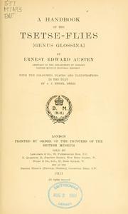 Cover of: A handbook of the tsetse-flies <genus Glossina> by E. E. Austen