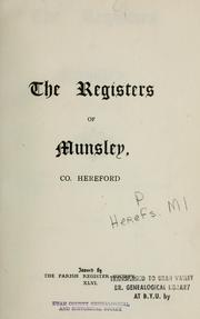 Cover of: The registers of Munsley, Co. Hereford. 1662-1812. by Munsley, Eng. (Parish)