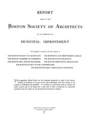 Cover of: Report made to the Boston Society of Architects by its Committee on Municipal Improvement. | Boston Society of Architects. Committee on Municipal Improvement.