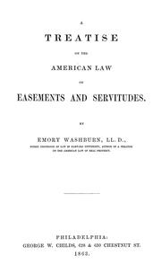 Cover of: A treatise on the American law of easements and servitudes