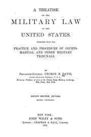 Cover of: A treatise on the military law of the United States.: Together with the practice and procedure of courts-martial and other military tribunals.