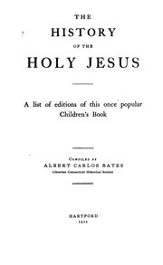 Cover of: The history of the Holy Jesus: a list of editions of this once popular children's book