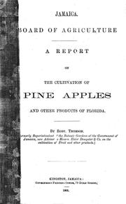 A report on the cultivation of pine apples and other products of Florida by Thomson, Robert