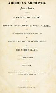 Cover of: American archives by By Peter Force. Prepared and published under authority of an act of Congress.