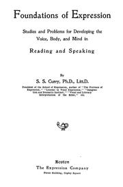 Cover of: Foundations of expression: studies and problems for developing  the voice, body, and mind in reading and speaking