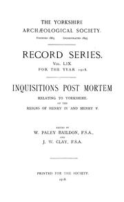 Cover of: Inquisitions post mortem relating to Yorkshire: of the reigns of Henry IV and Henry V.