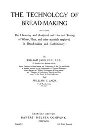 Cover of: technology of bread-making: including the chemistry and analytical and practical testing of wheat, flour, and other materials employed in bread-making and confectionery.
