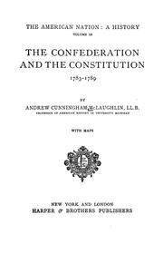 Cover of: The Confederation and the Constitution, 1783-1789 by McLaughlin, Andrew Cunningham