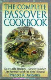 The complete Passover cookbook by Frances R. AvRutick