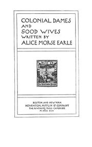 Cover of: Colonial dames and good wives by Alice Morse Earle