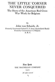 Cover of: The little corner never conquered by Van Schaick, John, John Van Schaick Jr., John Van Schaick, Van Schaick, John