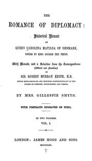 Cover of: The romance of diplomacy: historical memoir of Queen Carolina Matilda of Denmark, sister to King George the Third.