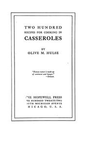 Cover of: Two hundred recipes for cooking in casseroles