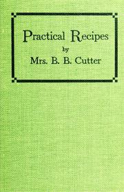 Cover of: Practical recipes by Cutter, B. B. Mrs.