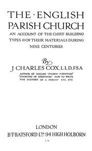 Cover of: The English parish church: an account of the chief building types & of their materials during nine centuries