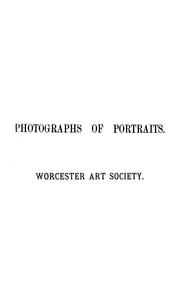 Cover of: Catalogue of photographs of old portraits owned by the Free Public Library: exhibited by the Worcester Art Society in the gallery of the public library.