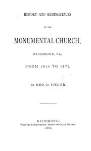 History and reminiscences of the Monumental Church, Richmond, Va by George D. Fisher