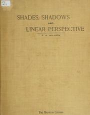 Cover of: Shades, shadows and linear perspective for students of engineering or architecture, professional draughtsmen, etc.