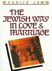 Cover of: The Jewish Way in Love and Marriage by Maurice Lamm