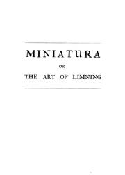Cover of: Miniatura: or the art of limning