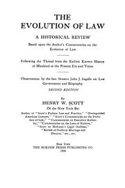 Cover of: The evolution of law: a historical review, based upon the author's commentaries on the evolution of law, following the thread from the earliest known history of mankind to the present era and times