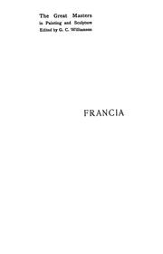 Cover of: Francesco Raibolini called Francia by George Charles Williamson