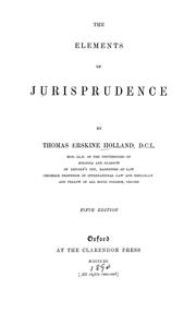 Cover of: The elements of jurisprudence by Holland, Thomas Erskine Sir, Holland, Thomas Erskine Sir