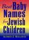 Cover of: Best baby names for Jewish children