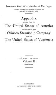 Appendix to the case of the United States of America on behalf of the Orinoco Steamship Company against the United States of Venezuela .. by United States