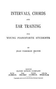 Cover of: Intervals, chords and ear training for young pianoforte students | Jean Parkman Brown