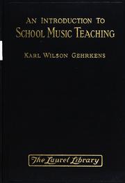 Cover of: An introduction to school music teaching by Gehrkens, Karl Wilson