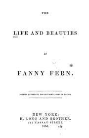 The Life and beauties of Fanny Fern [pseud.] ... by Fanny Fern