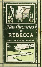Cover of: New chronicles of Rebecca. | Kate Douglas Smith Wiggin
