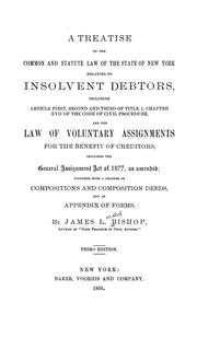 A treatise on the common and statute law of the state of New York relating to insolvent debtors by James L. Bishop