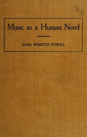 Cover of: Music as a human need: a plea for free national instruction in music.