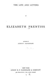 The life and letters of Elizabeth Prentiss .. by E. Prentiss