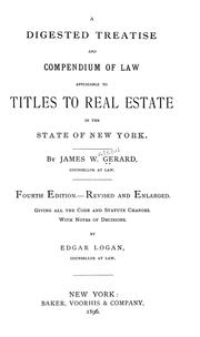 Cover of: A digested treatise and compendium of law applicable to titles to real estate in the state of New York