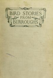 Cover of: Bird stories from Burroughs: sketches of bird life taken from the works of John Burroughs. With illustrations by Louis Agassiz Fuertes