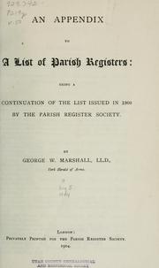 Cover of: Parish registers: a list of those printed, or of which ms. copies exist in public collections, together with references to extracts therefrom, printed and manuscript.