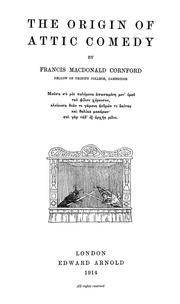 Cover of: The origin of Attic comedy by Francis MacDonald Cornford