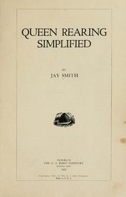 Cover of: Queen rearing simplified by Jay Smith