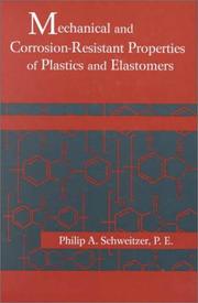 Cover of: Mechanical and Corrosion-Resistant Properties of Plastics and Elastomers (Corrosion Technology)