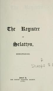 Cover of: The register of Selattyn, Shropshire. by Selattyn, Eng. (Parish)