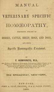 Cover of: Manual of veterinary specific homœopathy: comprising diseases of horses, cattle, sheep, hogs, and dogs, and their specific homœopathic treatment.